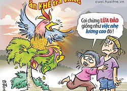 Nghe là thấy có mùi 'việc nhẹ lương cao' rồi á