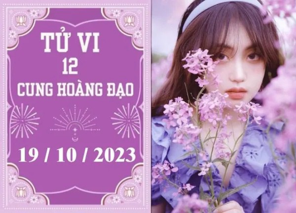 Tử vi vui 12 cung hoàng đạo ngày 19/10: Nhân Mã khá tốt, Song Tử quyết đoán