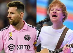 Messi chung khung hình Ed Sheeran thu về chục triệu tim, bất ngờ bị chỉ trích vì 1 lý do