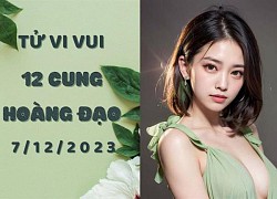 Tử vi vui 12 cung hoàng đạo thứ 5 ngày 7/12/2023: Nhân Mã bị kẻ tiểu nhân đố kị, Sư Tử phải làm việc bất đắc dĩ.