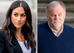 Mối quan hệ giữa Meghan Markle và bố ruột không thể hàn gắn