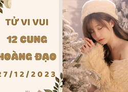 Tử vi vui 12 cung hoàng đạo thứ 4 ngày 27/12/2023: Kim Ngưu bớt ảo tưởng, Sư Tử tự cách biệt bản thân