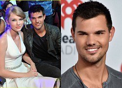 Taylor Lautner hối hận vì đã làm 1 điều "tàn nhẫn" với bạn gái cũ Taylor Swift