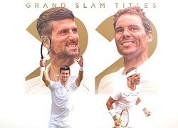 Djokovic - Nadal, ai vĩ đại nhất: Thêm 5 Grand Slam vẫn tranh cãi