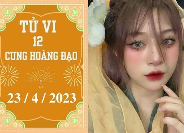 Tử vi vui 12 cung hoàng đạo ngày 23/4: Kim Ngưu bình tĩnh, Xử Nữ làm việc tốt