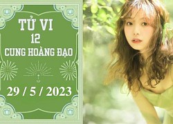 Tử vi vui 12 cung hoàng đạo ngày 29/5: Bọ Cạp áp lực, Sư Tử tích cực