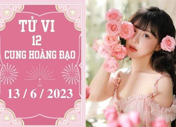 Tử vi vui 12 cung hoàng đạo ngày 13/6: Song Ngư tiêu cực, Cự Giải thích tự do