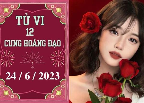 Tử vi vui 12 cung hoàng đạo ngày 24/6: Xử Nữ cẩn thận, Sư Tử mệt mỏi