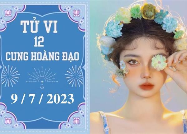 Tử vi vui 12 cung hoàng đạo ngày 9/7: Ma Kết may mắn, Cự Giải biết lắng nghe