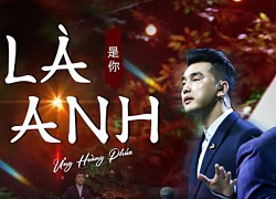 Ưng Hoàng Phúc cover hit "Là anh"