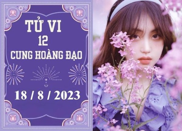 Tử vi vui 12 cung hoàng đạo ngày 18/8: Bạch Dương nóng vội, Song Tử hãy cẩn thận