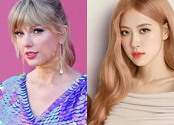 Taylor Swift hợp tác Rosé (BLACKPINK), người trong cuộc lần đầu lên tiếng, thực hư ra sao?