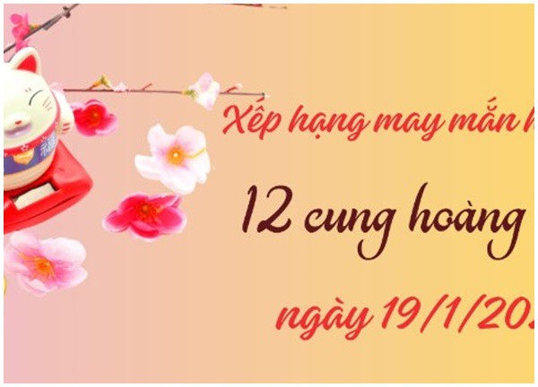 Tử vi thứ 6 ngày 19/1/2024 của 12 cung hoàng đạo: Song Tử mất kiểm soát cảm xúc, Song Ngư bị kẻ xấu đố kị, hãm hại