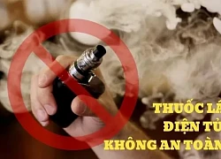 Thuốc lá điện tử và thuốc lá nung nóng độc hại đến mức nào?