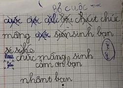 Viết câu chúc mừng sinh nhật bạn mãi vẫn sai chính tả, bé gái TP.HCM ghi 2 chữ khiến mẹ cười đau bụng