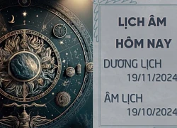 Lịch âm hôm nay 19/11/2024. Xem ngày 19/11/2024 là ngày tốt hay xấu