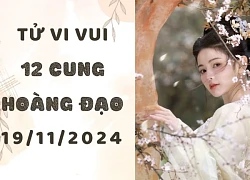 Tử vi ngày mới 12 cung hoàng đạo thứ 3 ngày 19/11: Cự Giải tiêu không nhìn giá, Song Ngư có đột phá