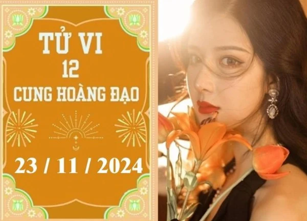 Tử vi 12 cung hoàng đạo ngày 23/11: Cự Giải ổn định, Bọ Cạp khó khăn