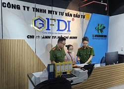 Vụ Công ty GFDI lừa đảo hơn 3.700 tỷ: Khám xét toàn bộ chi nhánh trên cả nước