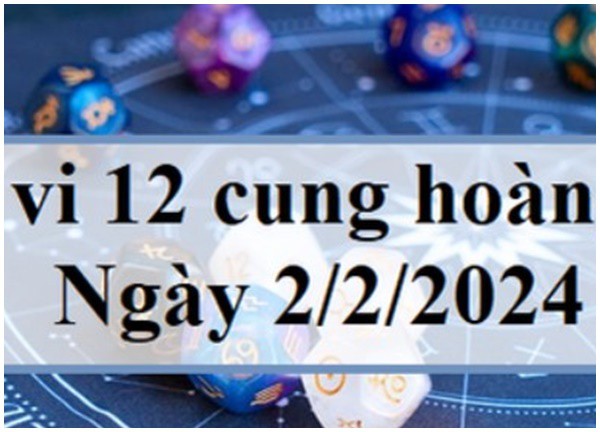 Tử vi 12 cung hoàng đạo 2/2: Bạch Dương sắp nhận thưởng, Nhân Mã đào hoa