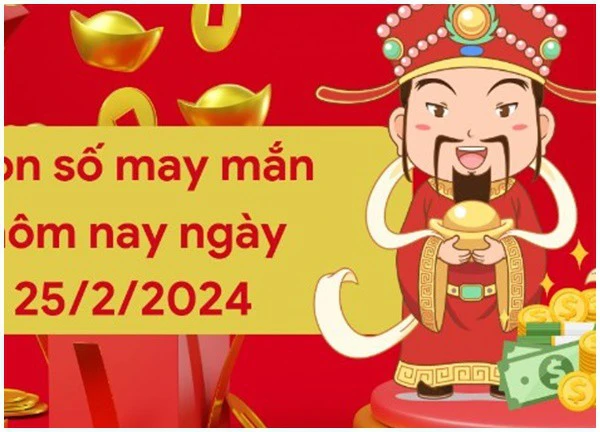 Con số may mắn theo 12 con giáp hôm nay 25/2/2024