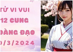 Tử vi vui 12 cung hoàng đạo ngày 29/3: Kim Ngưu nhàm chán, Bảo Bình chậm trễ