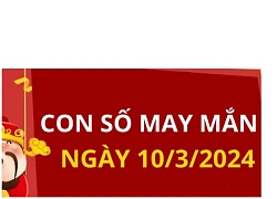 Con số may mắn theo 12 con giáp hôm nay 10/3/2024