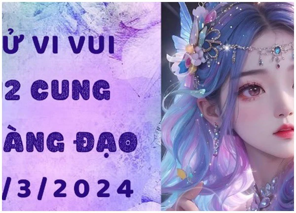 Tử vi vui 12 con giáp thứ 5 ngày 14/3/2024: Tuổi Dần làm việc bất chấp quên ăn quên ngủ, Ngọ cho thấy khả năng kiếm tiền không phải dạng vừa.