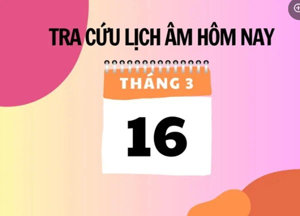 Xem lịch âm hôm nay 16/3 và ngày mai