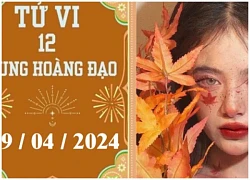 Tử vi 12 cung hoàng đạo 19/4: Kim Ngưu, Xử Nữ có tin vui tiền bạc