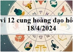 Tử vi 12 cung hoàng đạo ngày 18/4/2024: Song Ngư đang mơ mộng thái quá