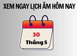 Xem ngay lịch âm hôm nay 30/5 và ngày tốt tháng 5