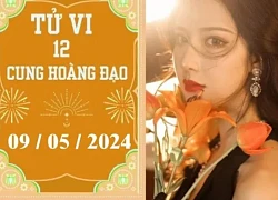 Tử vi vui 12 cung hoàng đạo ngày 9/5: Song Tử may mắn, Nhân Mã chậm trễ