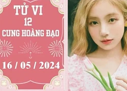 Tử vi vui 12 cung hoàng đạo ngày 16/5: Song Ngư khó khăn, Cự Giải chậm trễ