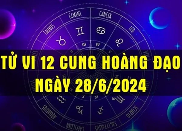 Tử vi ngày 28/6/2024 của 12 cung hoàng đạo: Ma Kết mất phương hướng