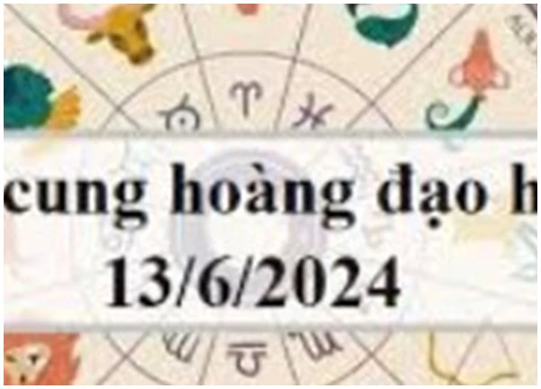 Tử vi ngày 13/6/2024 của 12 cung hoàng đạo: Bọ Cạp thăng quan tiến chức