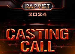 'Rap Việt 2024' công bố thông tin casting vào tháng 7