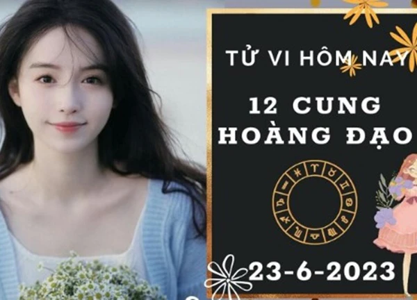 Tử vi ngày mới 12 cung hoàng đạo Chủ Nhật ngày 23/6: Ma Kết cần sống chậm lại, Nhân Mã khó ở