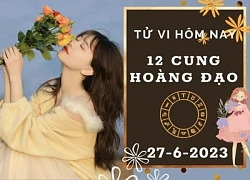 Tử vi ngày mới 12 cung hoàng đạo thứ 5 ngày 27/6: Bạch Dương đừng tay nhanh hơn não, Thiên Bình bớt hóng hớt