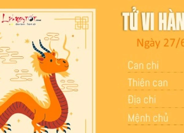 Xem tử vi ngày mai 12 con giáp ngày 27/6/2024 - Tử vi hàng ngày 27/6/2024