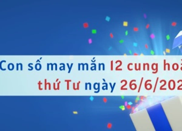 Xếp hạng may mắn của 12 cung hoàng đạo ngày 26/6/2024: 4 cung hoàng đạo có vận may không tốt