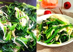 Hai rau này xào chung với nhau ăn ngon không cần thịt, lại rất bổ gan, bỏ qua thật phí
