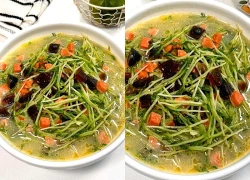 Đi chợ thấy loại rau này đừng bỏ qua: Chỉ vài nguyên liệu nấu bát canh ngon mà chồng con khen ngon tới tấp