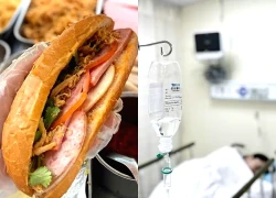 Vụ ngộ độc sau khi ăn bánh mì: Thêm 11 nạn nhân, có người phải hồi sức tích cực