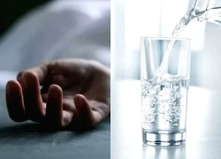 Duy trì thói quen uống nước tưởng tốt, người đàn ông 40 tuổi tử vong đột ngột