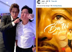 Jack có động thái liên quan đến Trường Giang, netizen dự đoán vào vai cameo?