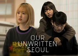 Our Unwritten Seoul: Nếu bạn đang gượng cười nơi văn phòng và bật khóc khi về nhà, thì đây là bộ phim dành cho bạn