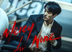 Mercy for None: Hơn cả phim hành động, đây là một tang lễ kéo dài 7 tập!