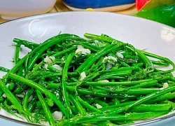 Loại rau thường chỉ nấu canh nhưng xào tỏi cực ngon, mùa hè đang nhiều mua ngay để thanh nhiệt giải độc, bổ sung sắt và canxi