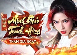 Thiên Long Bát Bộ VNG cập nhật phiên bản mới: Minh Giáo chính thức gia nhập võ lâm